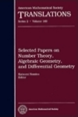 Selected Papers on Number Theory, Algebraic Geometry and Differential Geometry