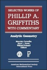 Selected Works of Phillip A. Griffiths with Commentary