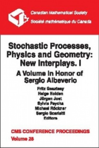 Stochastic Processes, Physics and Geometry, Volume 1; New Interplays: A Volume in Honor of Sergio Albeverio