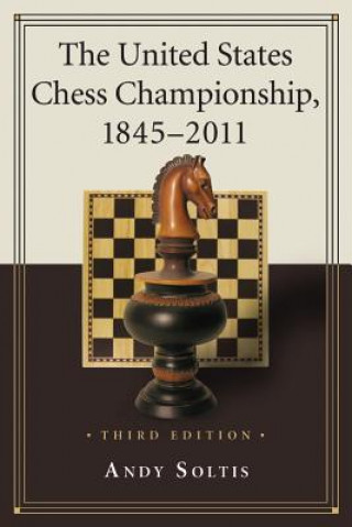 United States Chess Championship, 1845-2011, 3d ed.