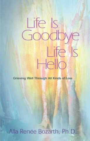 Life Is Goodbye, Life Is Hello