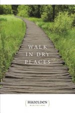 Walk In Dry Places