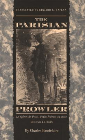 Parisian Prowler  Le Spleen de Paris: Petits Poemes en Prose