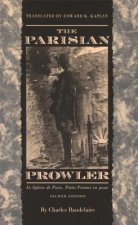 Parisian Prowler  Le Spleen de Paris: Petits Poemes en Prose