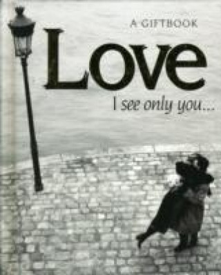LOVE I SEE ONLY YOU