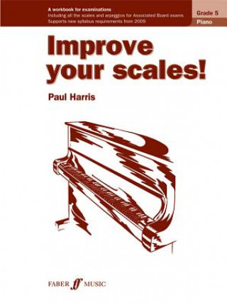 Improve your scales! Piano Grade 5