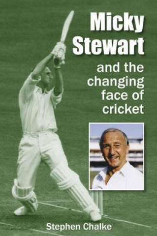 Micky Stewart and the Changing Face of Cricket