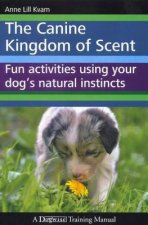 CANINE KINGDOM OF SCENT