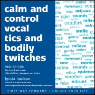 Calm and Control Vocal Tics and Bodily Twitches