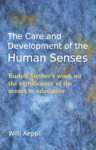 Care and Development of the Human Senses