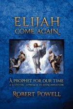 Elijah Come Again