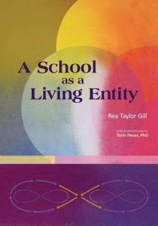 School as a Living Entity