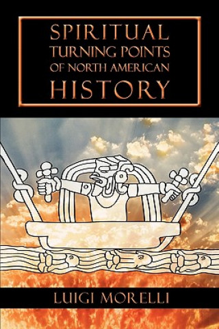 Spiritual Turning Points of North American History