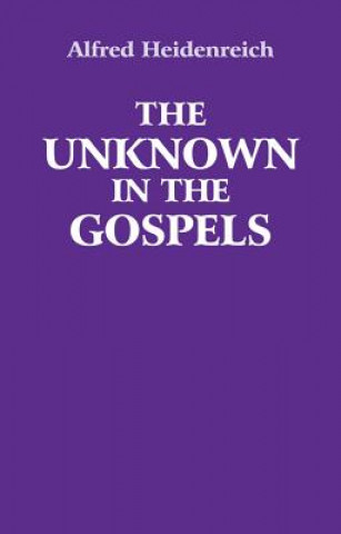 Unknown in the Gospels