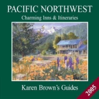 Karen Brown's Pacific Northwest