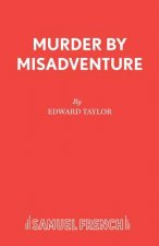 Murder by Misadventure