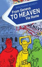 From Geneva to Heaven Via Rome