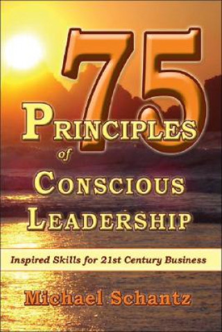 75 Principles of Conscious Leadership