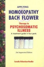 Applying Homoeopathy & Bach Flower Therapy to Psychosomatic Illness