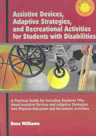 Assistive Devices, Adaptive Startegies, and Recreational Activities for Students with Disabilities