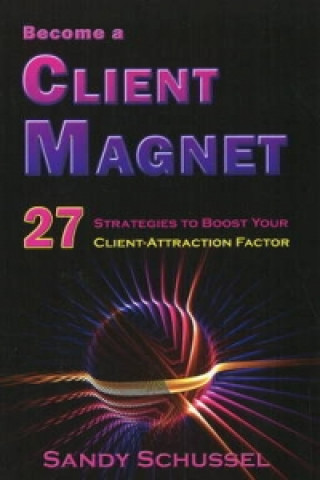 Become a Client Magnet