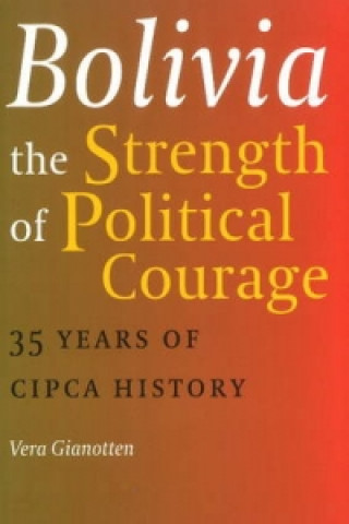 Bolivia -- The Strength of Political Courage