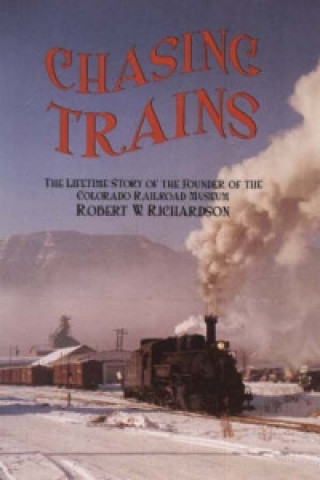 Chasing Trains, 2nd Edition