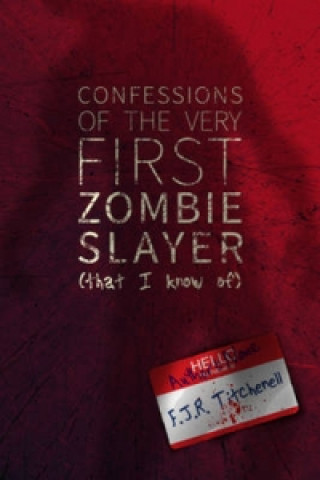 Confessions of the Very First Zombie Slayer (That I Know Of)