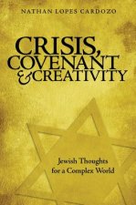 Crisis, Covenant and Creativity