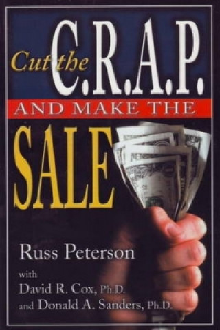 Cut the CRAP and Make the Sale
