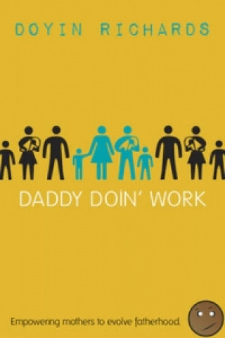 Daddy Doin' Work