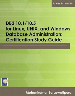 DB2 10.1/10.5 for Linux, UNIX, and Windows Database Administration