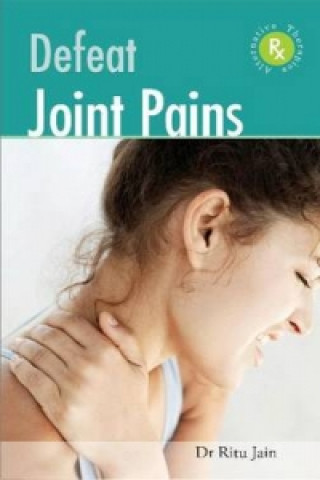Defeat Joint Pains with Alternative Therapies