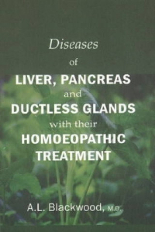 Diseases of Liver, Pancreas & Ductless Glands with Their Homoeopathic Treatment