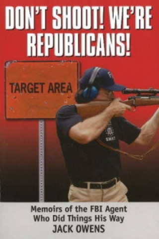 Don't Shoot, We're Republicans