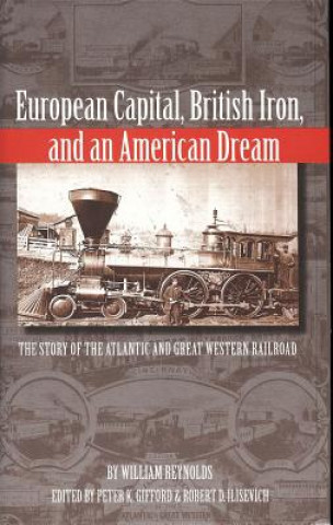 European Capital, British Iron and an American Dream