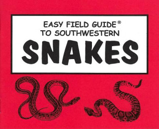 Easy Field Guide to Southwestern Snakes