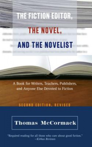 Fiction Editor, the Novel & the Novelist, 2nd Edition