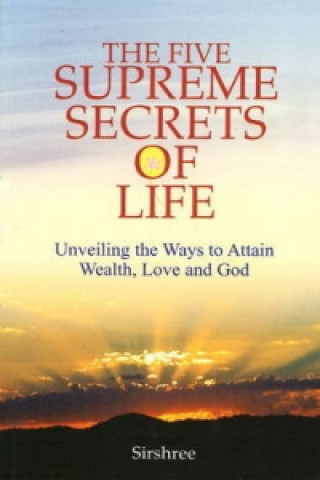 Five Supreme Secrets of Life