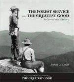 Forest Service and the Greatest Good