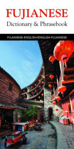 Fujianese-English/English-Fujianese Dictionary & Phrasebook
