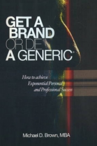 Get a Brand or Die a Generic