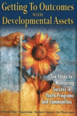 Getting to Outcomes with Developmental Assets