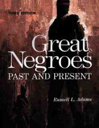 Great Negroes: Past and Present