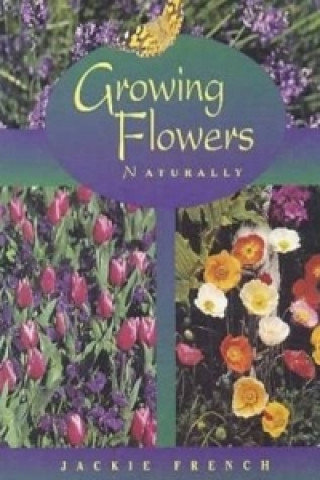 Growing Flowers Naturally