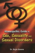 Homeopathic Guide to Sex, Sexuality & Sexual Disorders