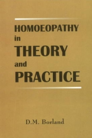 Homoeopathy in Theory & Practice