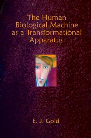 Human Biological Machine as a Transformational Apparatus