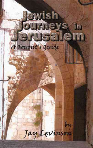 Jewish Journeys in Jerusalem