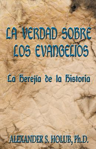 Verdad Sobre Los Evangelios